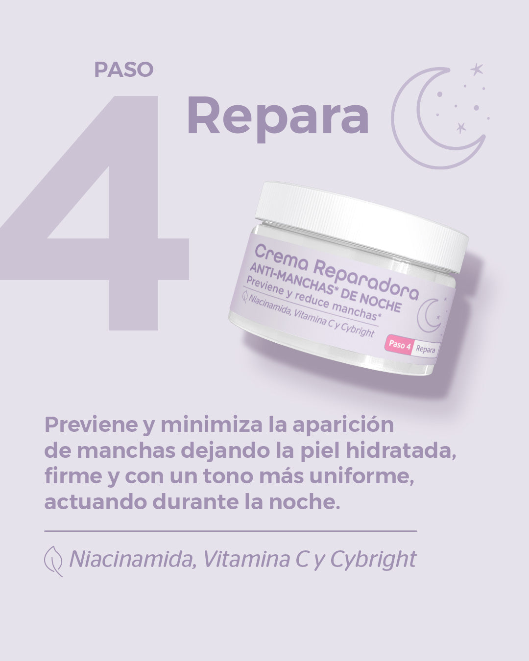 CREMA REPARADORA ANTIMANCHAS DE NOCHE –Paso 4/4 Noche